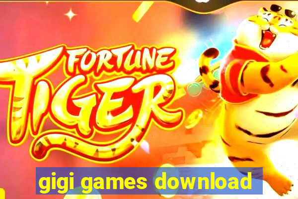 gigi games download